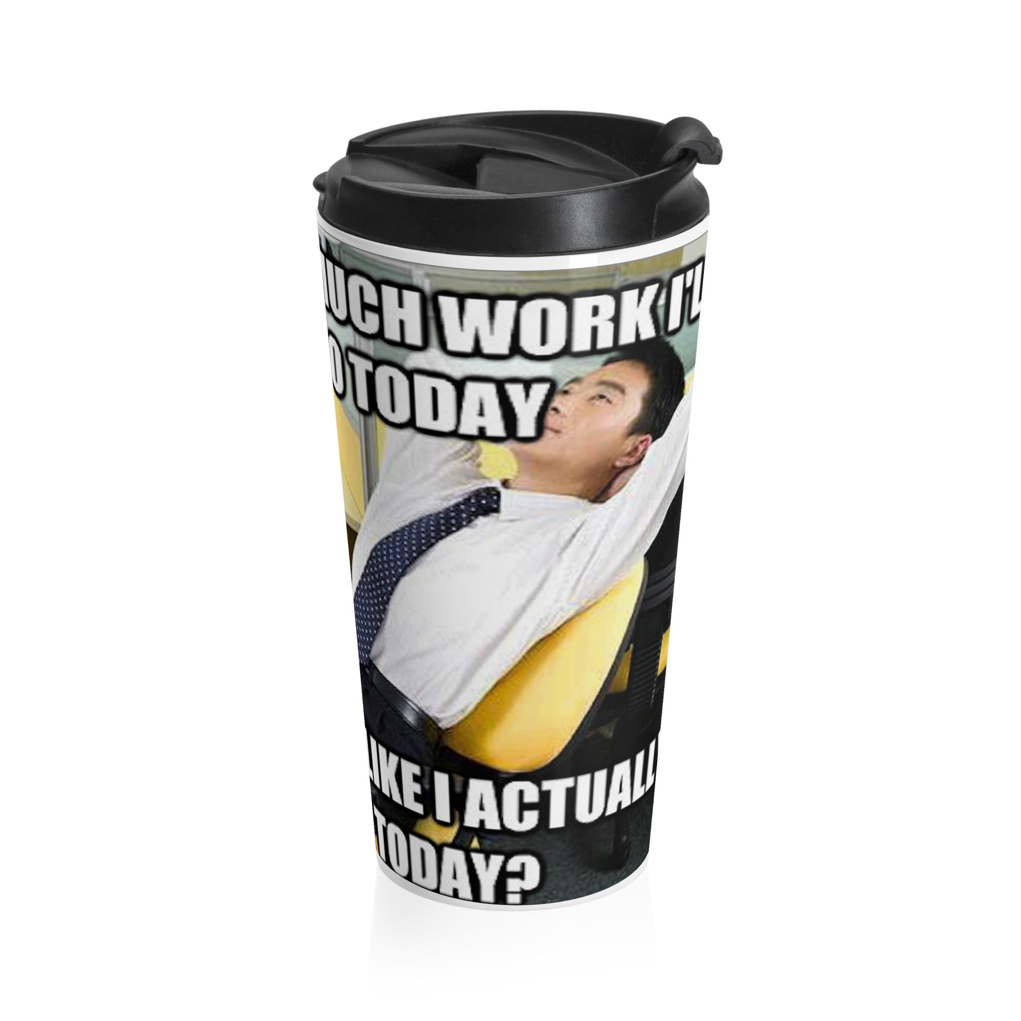 Lazy working meme Stainless Steel Travel Mug