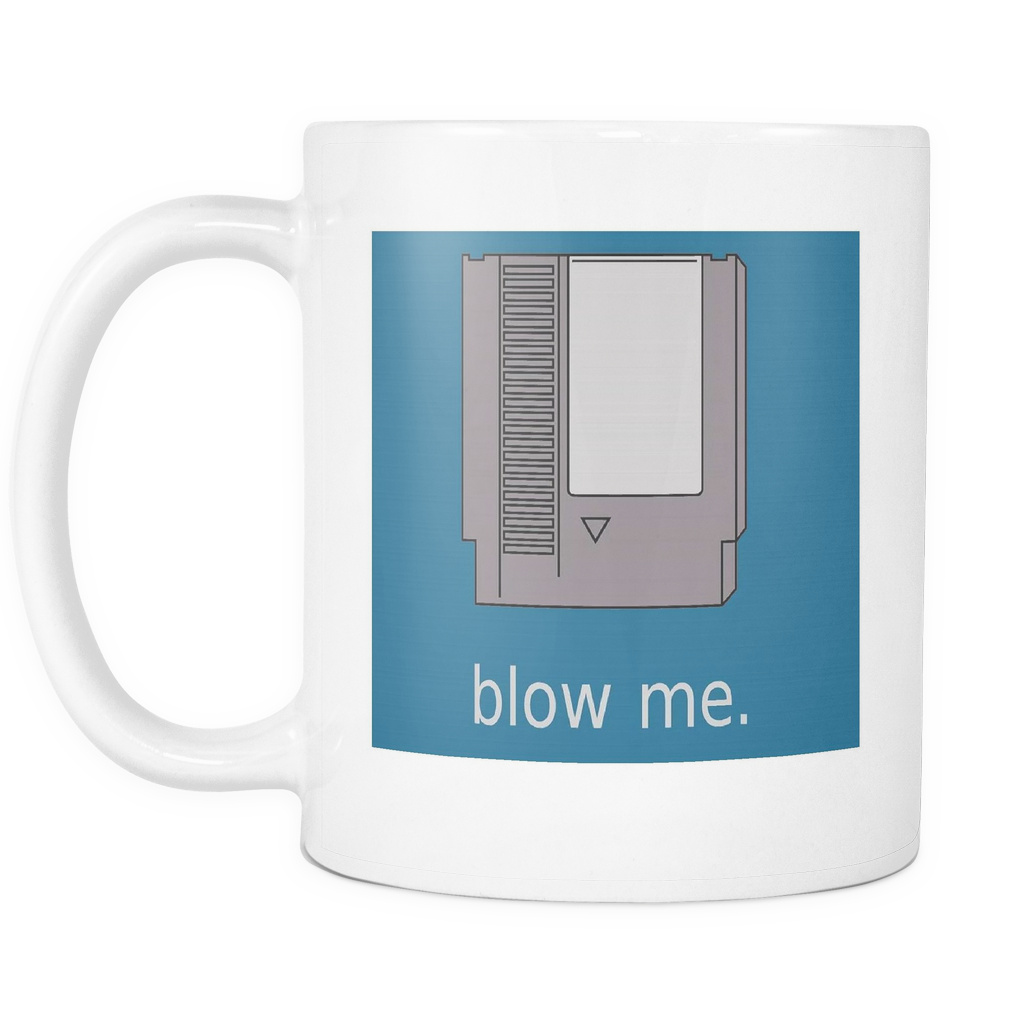 Blow Me Funny double sided 11 ounce coffee mug