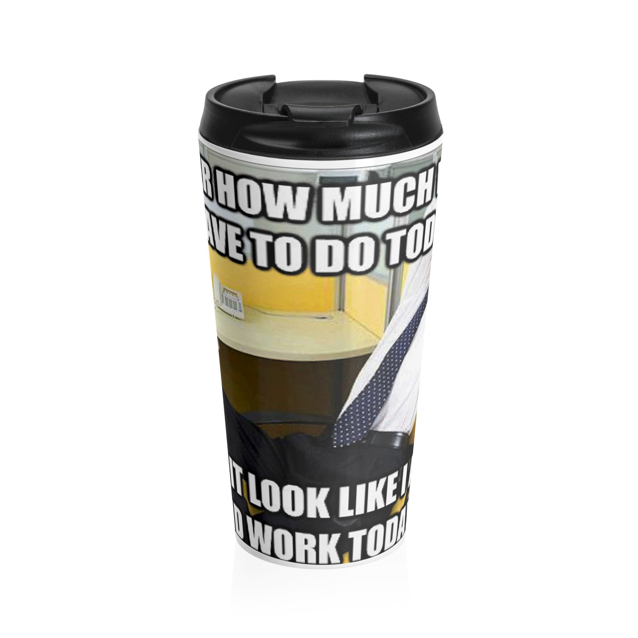 Lazy working meme Stainless Steel Travel Mug