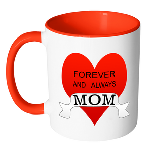 Forever and always mom heart 11 ounce accent coffee mug