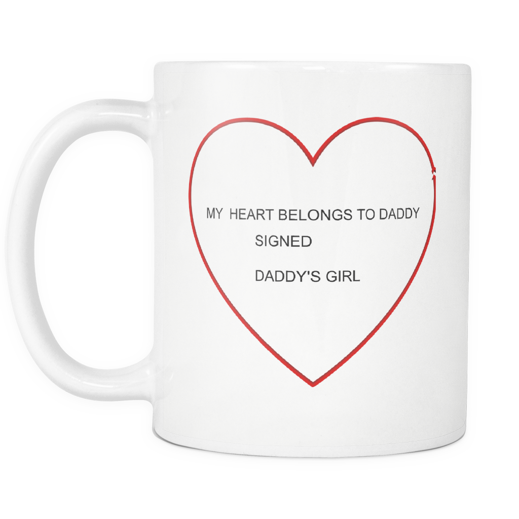 My heart belongs to Daddy 11 ounce coffee mug