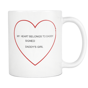 My heart belongs to Daddy 11 ounce coffee mug