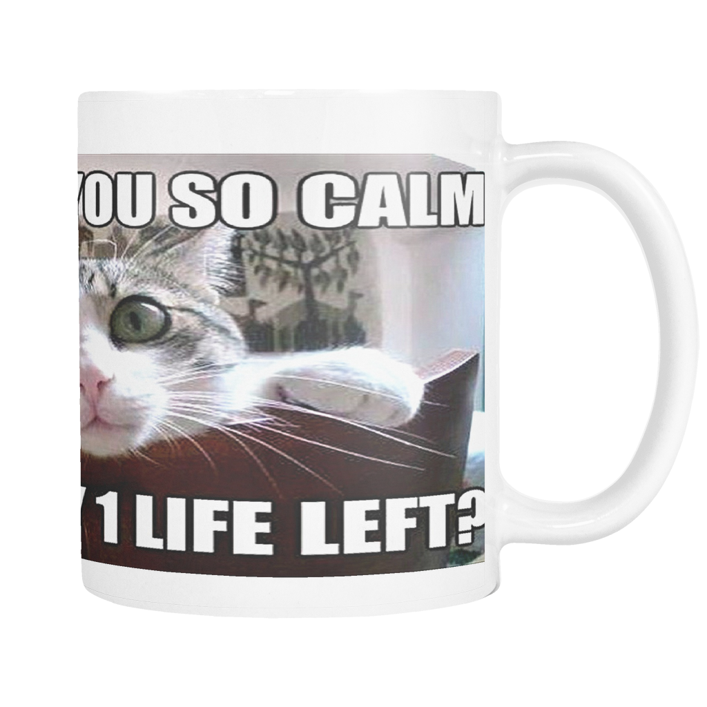 CAT LIVES MEME FUNNY 11 OUNCE COFFEE MUG