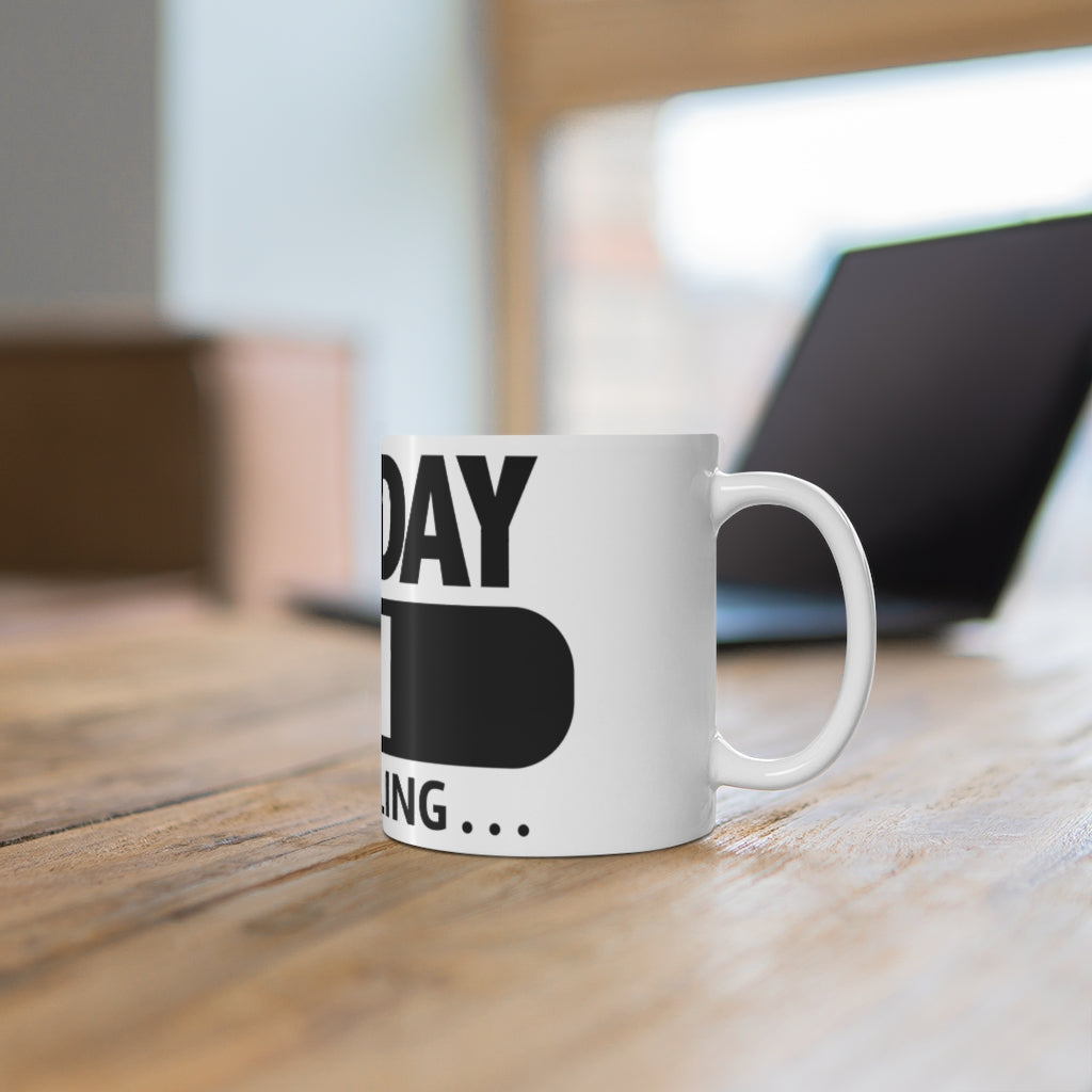 funny Monday meme Ceramic Mug 11oz