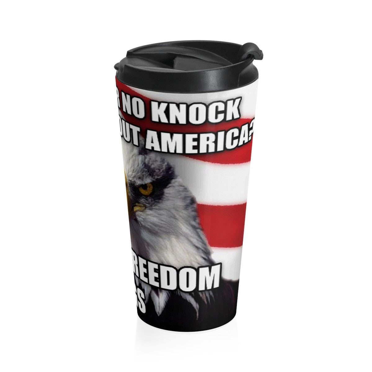 Freedom Rings USA flag eagle  Stainless Steel Travel Mug