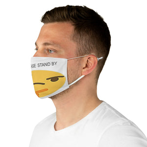 Thinking please stand by  Fabric Face Mask