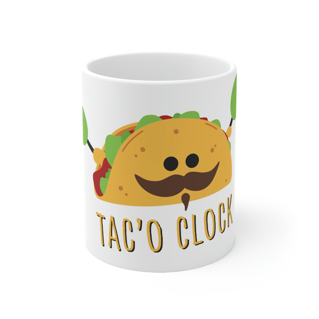 Taco O'clock   funny   Ceramic Mug 11oz