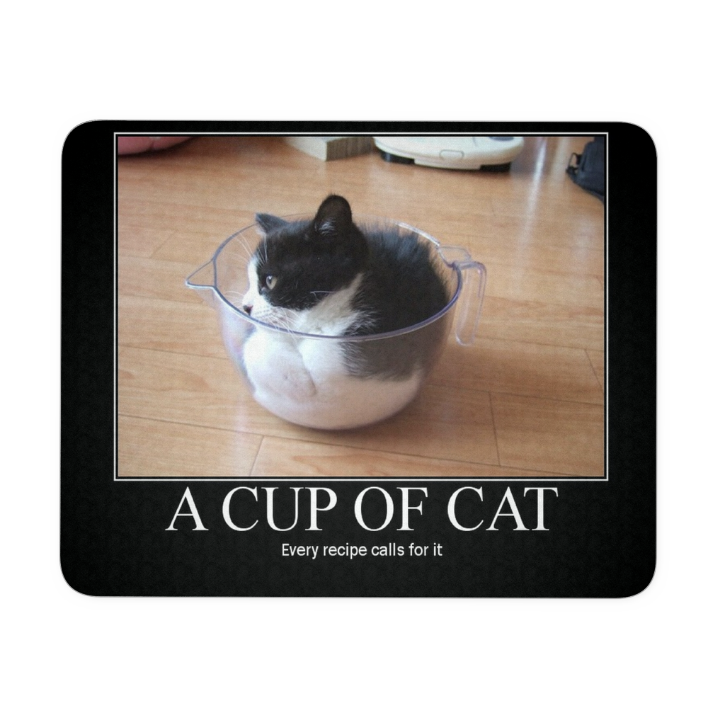 Cup of Cat funny meme mousepad