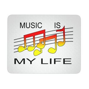 MUSIC IS MY LIFE MOUSEPAD