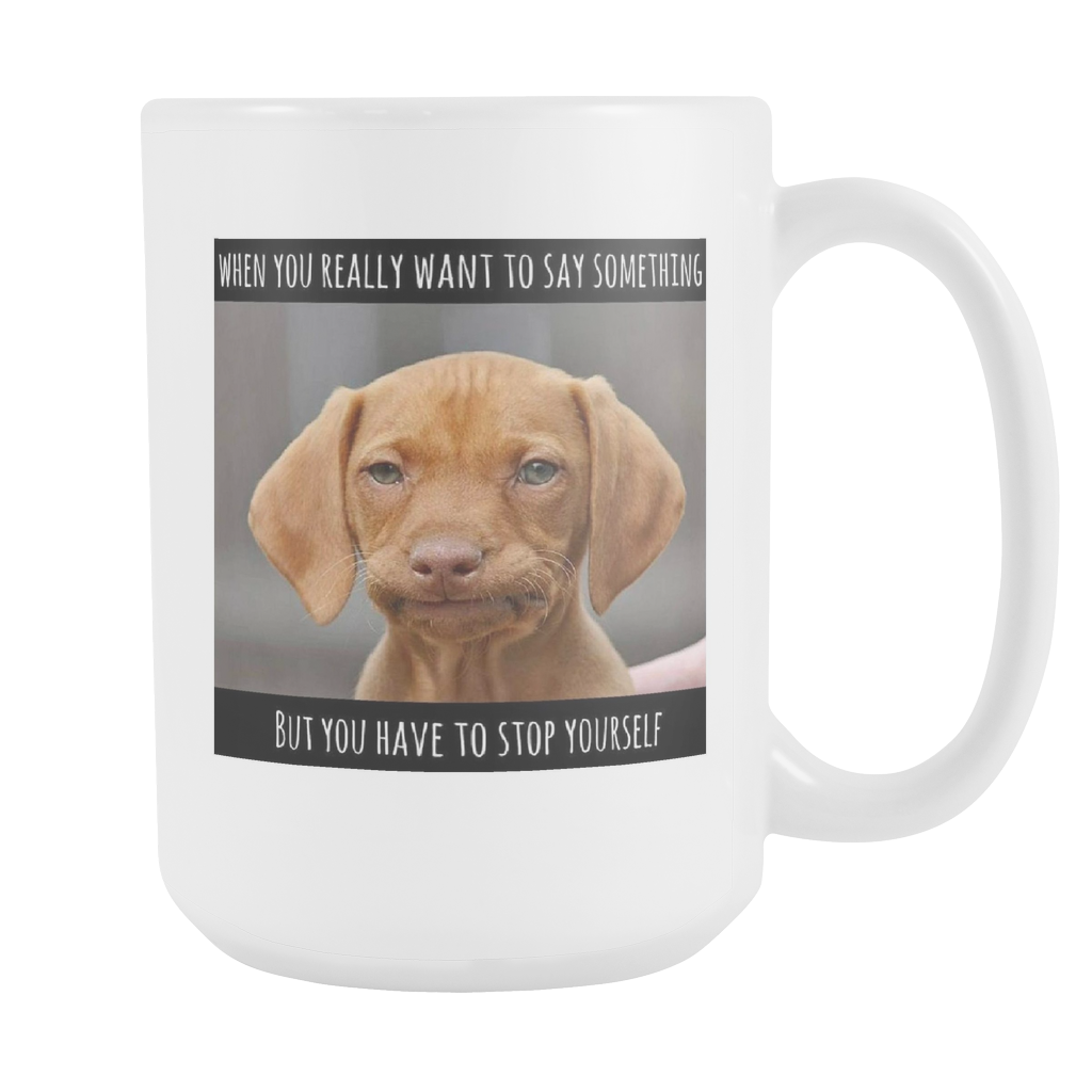 Hush puppy dog meme 15 ounce funny coffee mug