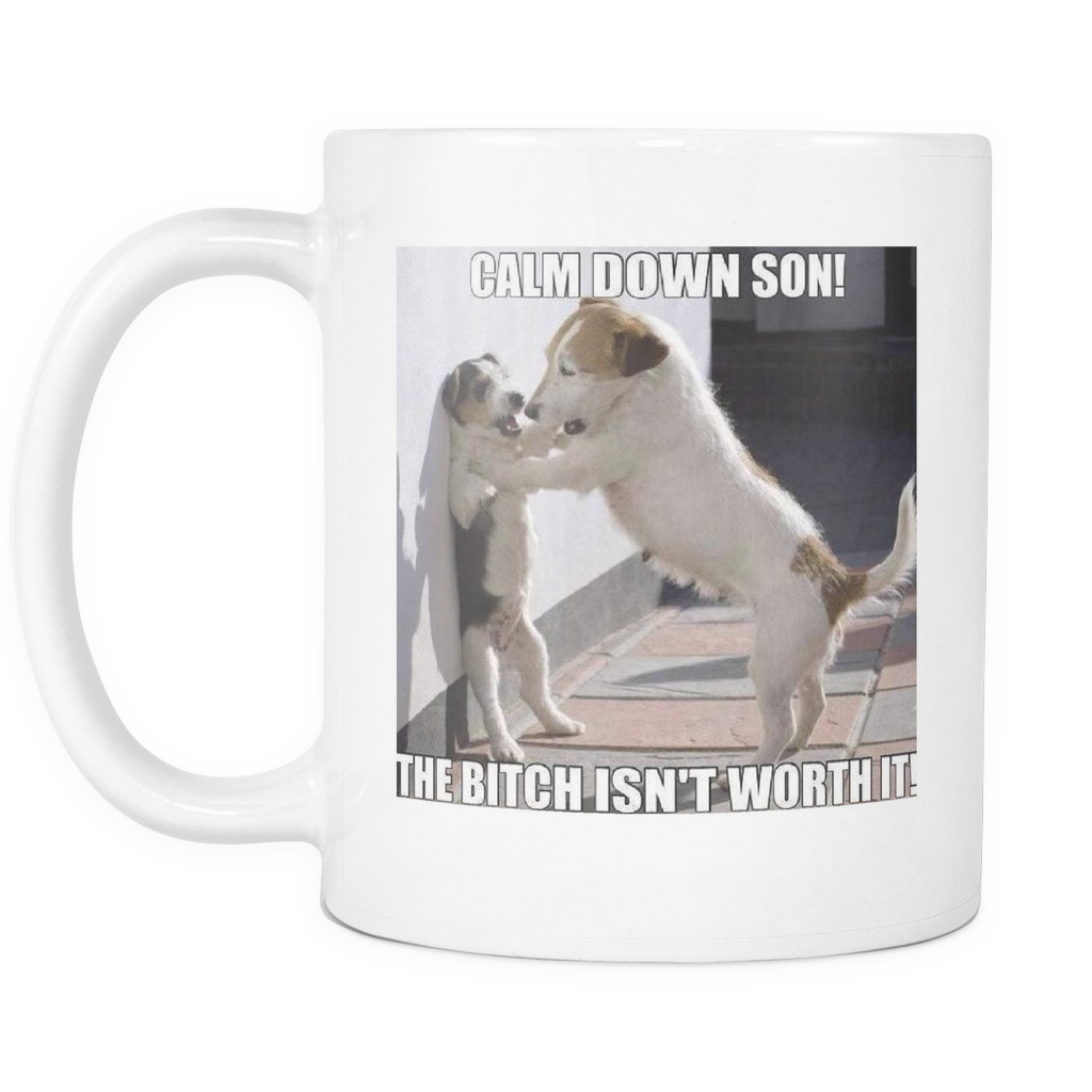 Calm down dog meme on 11 ounce coffee mug double sided