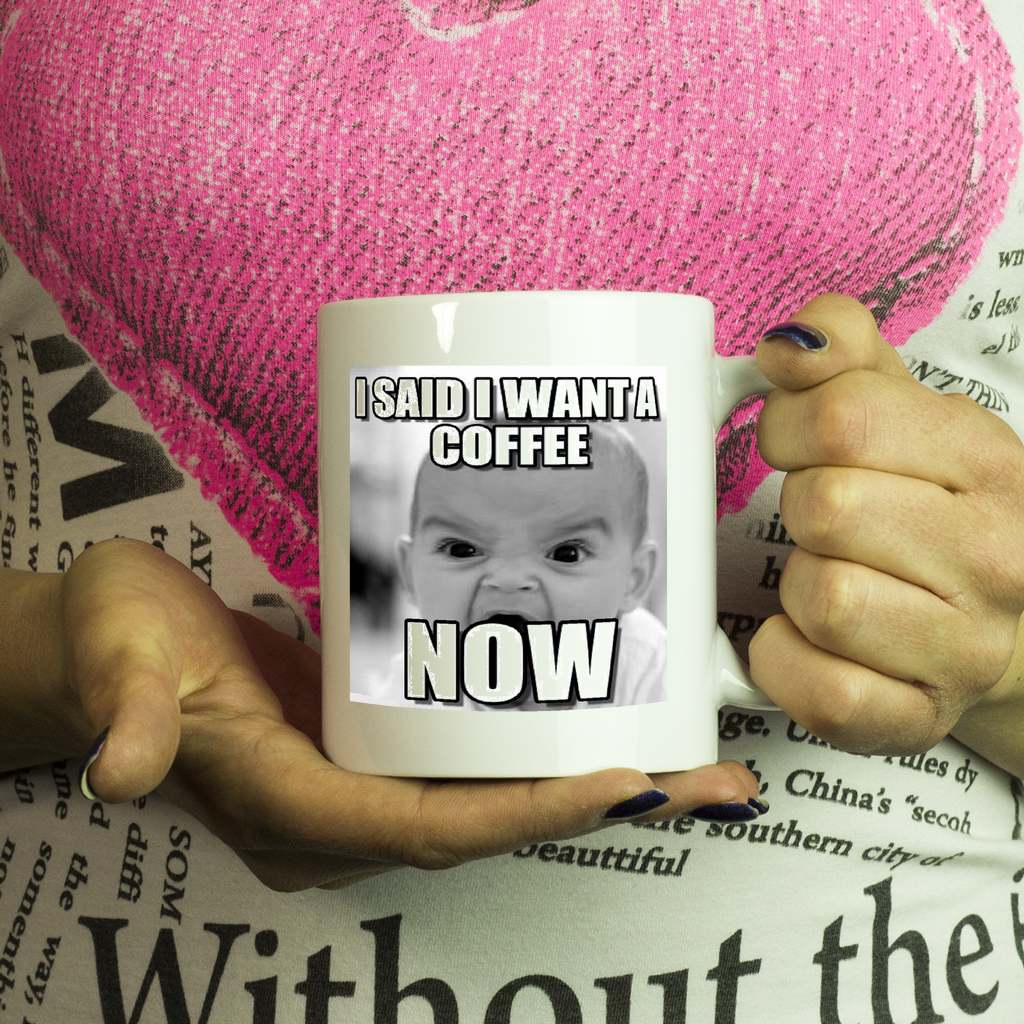 Baby meme Want coffee now double sided 11 ounce coffee mug