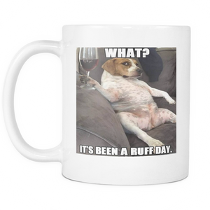 Ruff day dog meme 11 ounce double sided coffee mug
